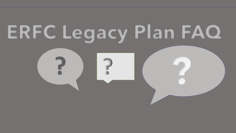 ERFC Legacy Plan Frequently Asked Questions